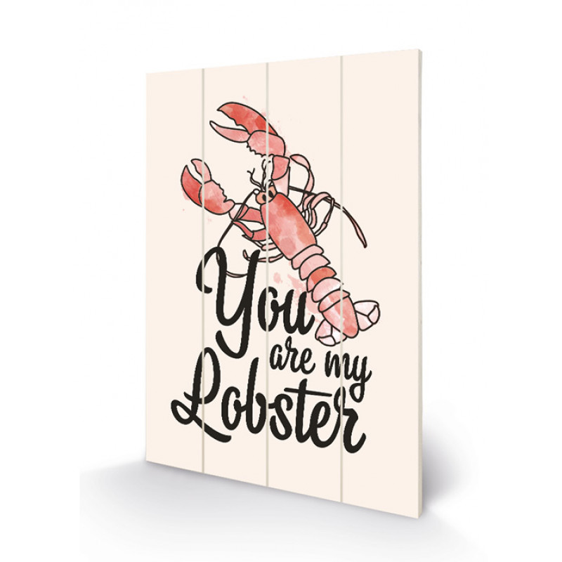 FRIENDS - You are my Lobster - Impression sur bois 40x59cm