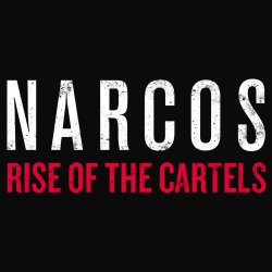 Narcos: Rise of The Cartels