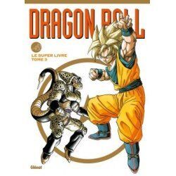 Dragon Ball - Le super livre - Tome 3