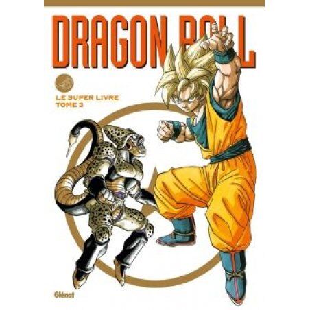 Dragon Ball - Le super livre - Tome 3