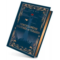 ENCYCLOPEDIE ILLUSTREE DE TOLKIEN - VERSION COLLECTOR