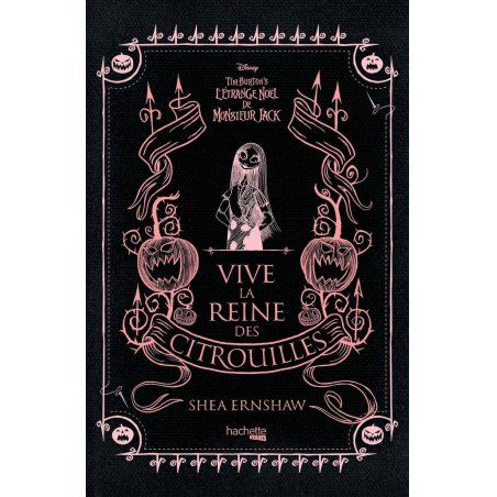 L'ETRANGE NOEL DE MR JACK - VIVE LA REINE DES CITROUILLES - ROMAN