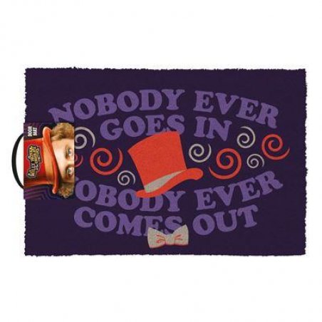 WILLY WONKA - Paillasson 40X60 - Nobody ever goes in Nobody ever ...