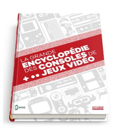 LA GRANDE ENCYCLOPEDIE DES CONSOLES DE JEUX VIDEO