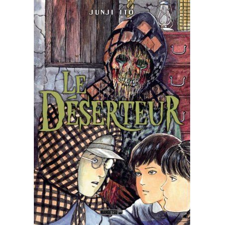 LE DESERTEUR - JUNJI ITO