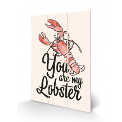FRIENDS - You Are My Lobster - Impression sur bois 20x29.5