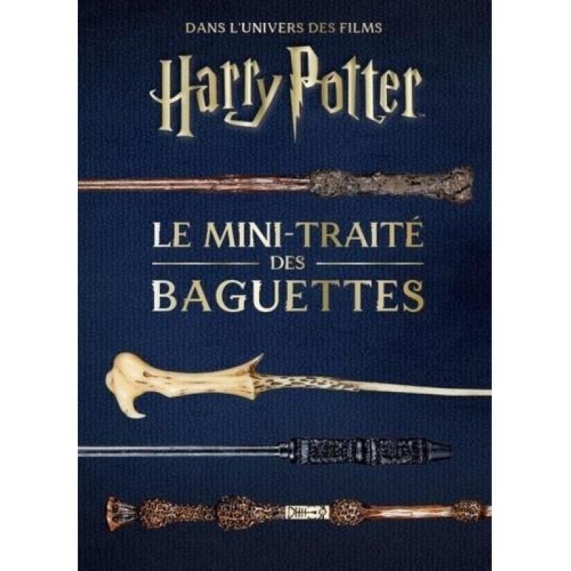 HARRY POTTER - Les mini-grimoires T06 : Le mini-traité des baguettes