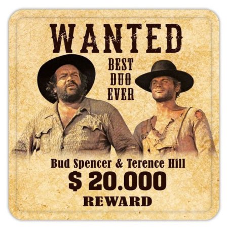 Bud Spencer & Terence Hill Sous-verres en tôle Wanted 10 x 10 cm