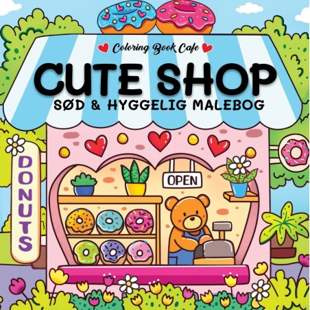 Cute Shop - Cozy Coloring: Cute and Cozy Coloring Book