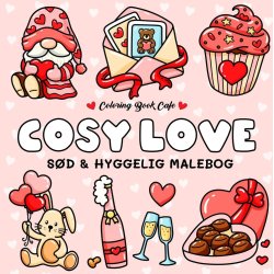 Cosy Love - Cozy Coloring: Cute and Cozy Coloring Book