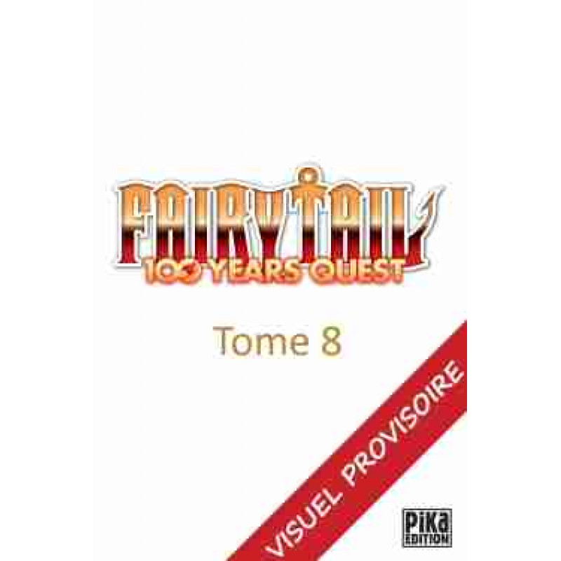 FAIRY TAIL - 100 Years Quest - Tome 8