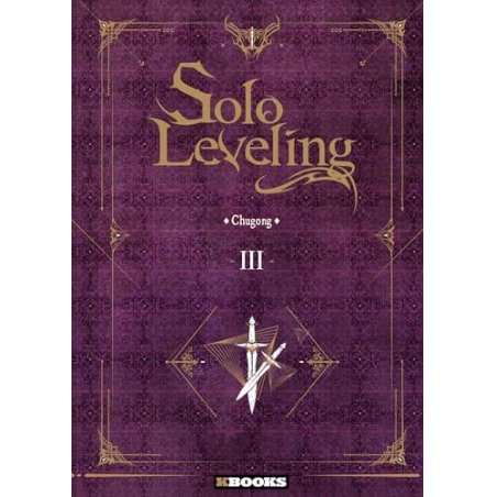SOLO LEVELING - ROMAN - Tome 3