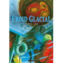 FROID GLACIAL - JUNJI ITO