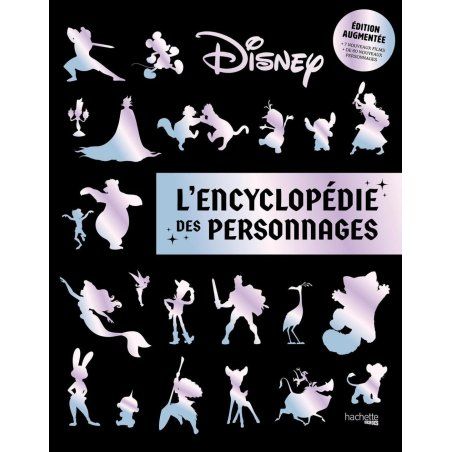 DISNEY - L'encyclopédie des personnages Disney - EDITION AUGMENTEE