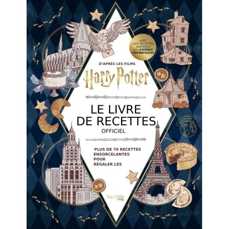 HARRY POTTER - LE LIVRE DE RECETTES OFFICIEL