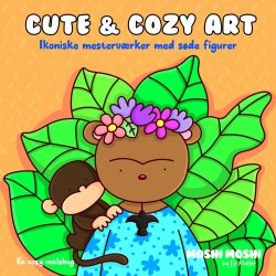 Cozy Coloring - Moshi Moshi: Cute & Cozy Art