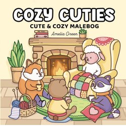 Cozy Coloring - Amelia Green: Cozy Cuties