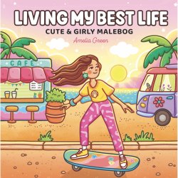 Cozy Coloring - Amelia Green: Living my best life
