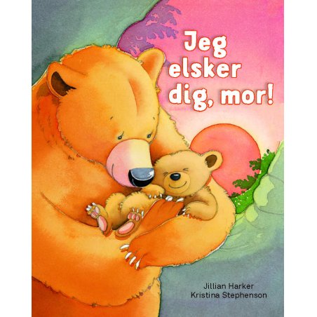 Jeg elsker dig, mor!