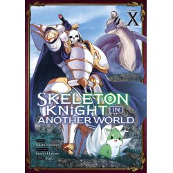 SKELETON KNIGHT IN ANOTHER WORLD - Tome 10