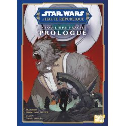 STAR WARS - LA HAUTE REPUBLIQUE - UN EQUILIBRE FRAGILE - Prologue