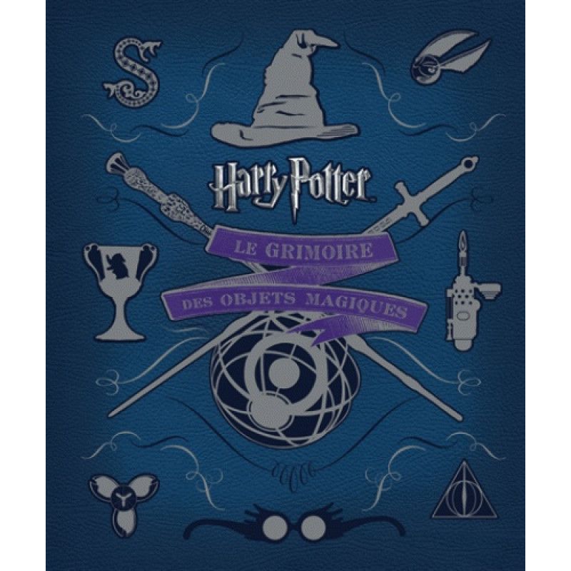 HARRY POTTER - Le Grimoire des Objets Magiques