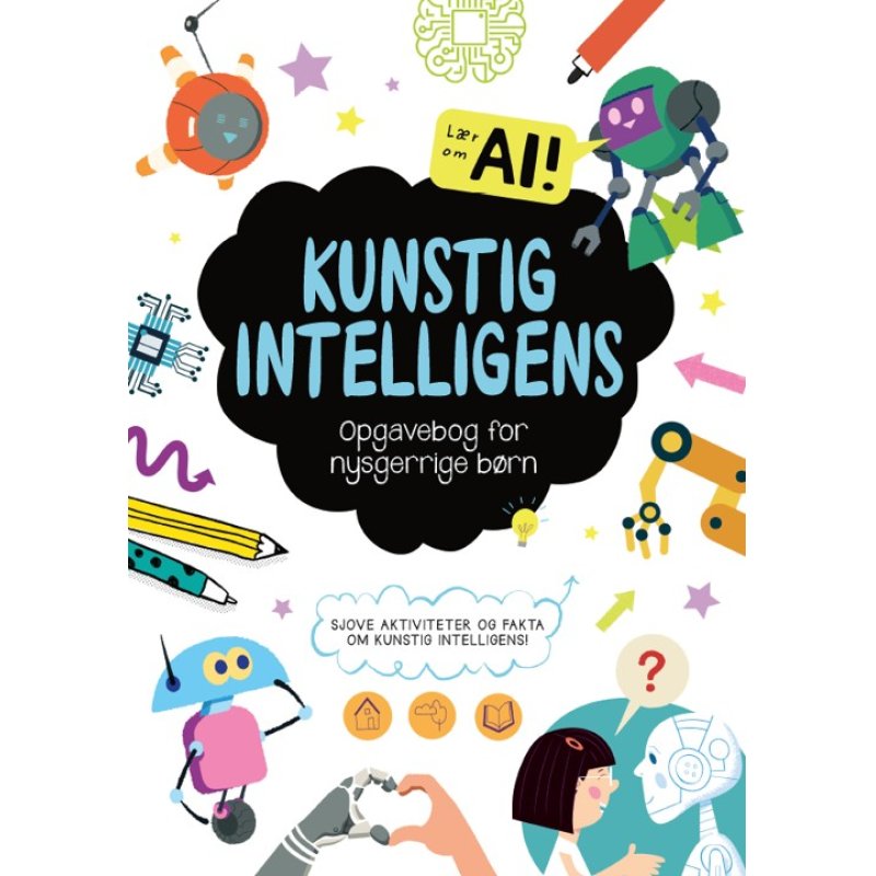 Opgavebog for nysgerrige børn: Kunstig Intelligens (AI)