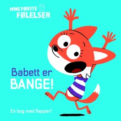 Mine første følelser: Babett er bange!