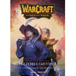 WARCRAFT - LA TRILOGIE DU PUITS DE SOLEIL - Tome 3 - Nouvelle édition