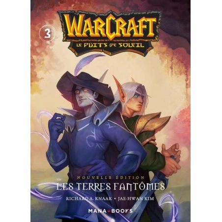 WARCRAFT - LA TRILOGIE DU PUITS DE SOLEIL - Tome 3 - Nouvelle édition