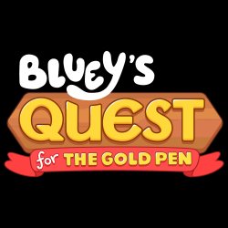 BLUEY&aposS QUESTS FOR THE GOLD PEN SW VF