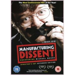 MANUFACTURING DISSENT MICHAEL (Michael Moore)