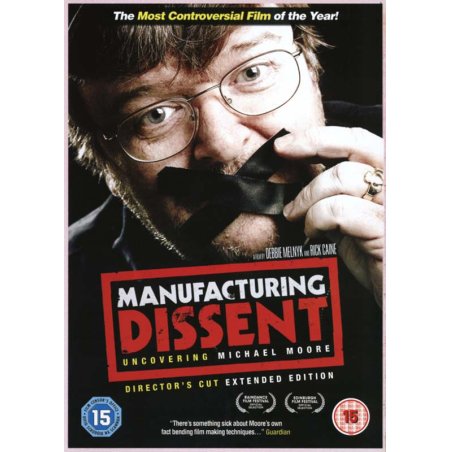 MANUFACTURING DISSENT MICHAEL (Michael Moore)