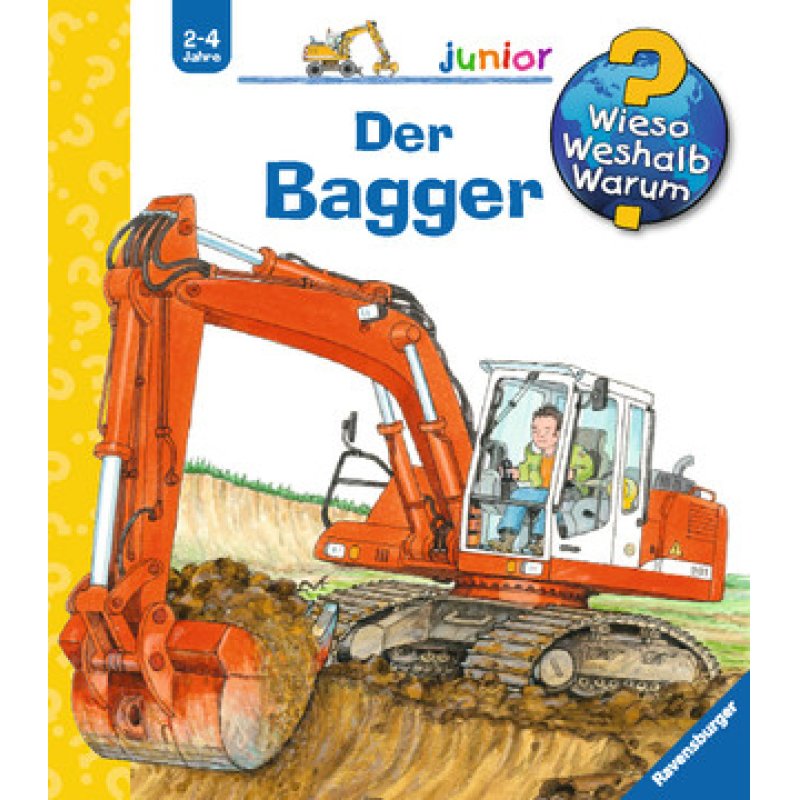 Wieso? Weshalb? Warum? junior Band 38: Der Bagger
