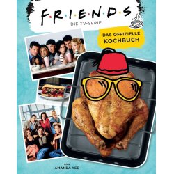 Friends - The TV Series: The Official Cookbook *German Version*