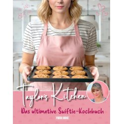 Taylor's Kitchen: The Ultimate Swiftie Cookbook *German Version*