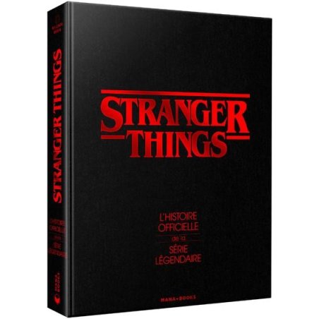 STRANGER THINGS - L'HISTOIRE OFFICIELLE DE LA SERIE - Artbook