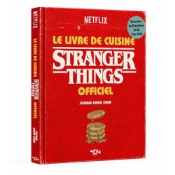STRANGER THINGS - LE LIVRE DE CUISINE OFFICIEL