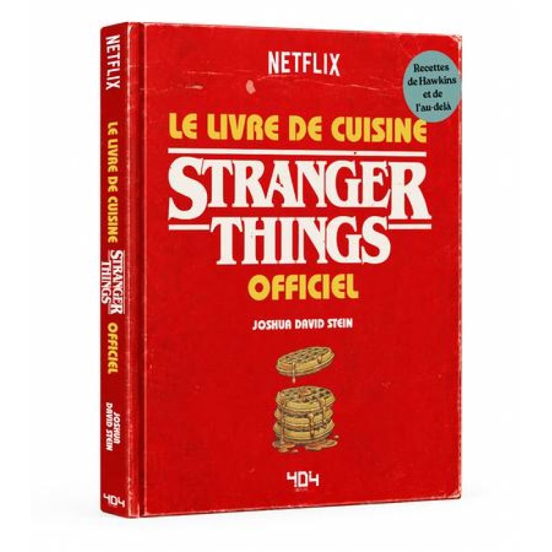 STRANGER THINGS - LE LIVRE DE CUISINE OFFICIEL