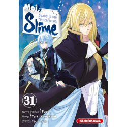 MOI QUAND JE ME REINCARNE EN SLIME - Tome 31