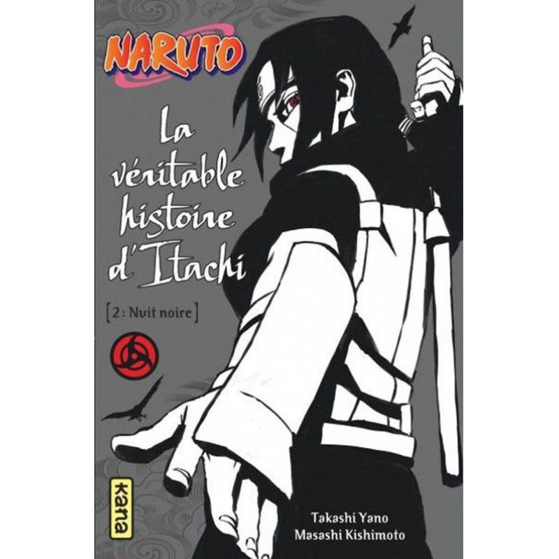 NARUTO - ROMAN T06 - LA VERITABLE HISTOIRE D'ITACHI 2