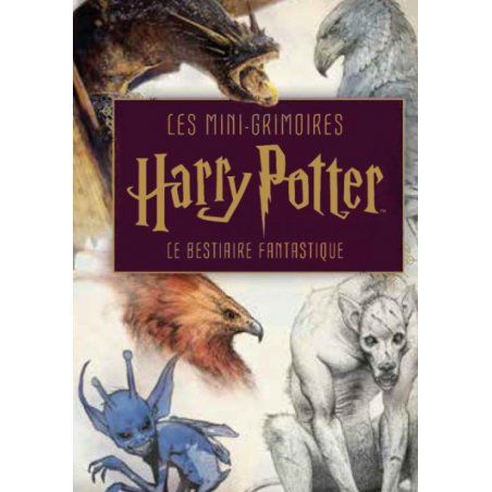 HARRY POTTER - Les mini-grimoires T02 : Le bestiaire fantastique