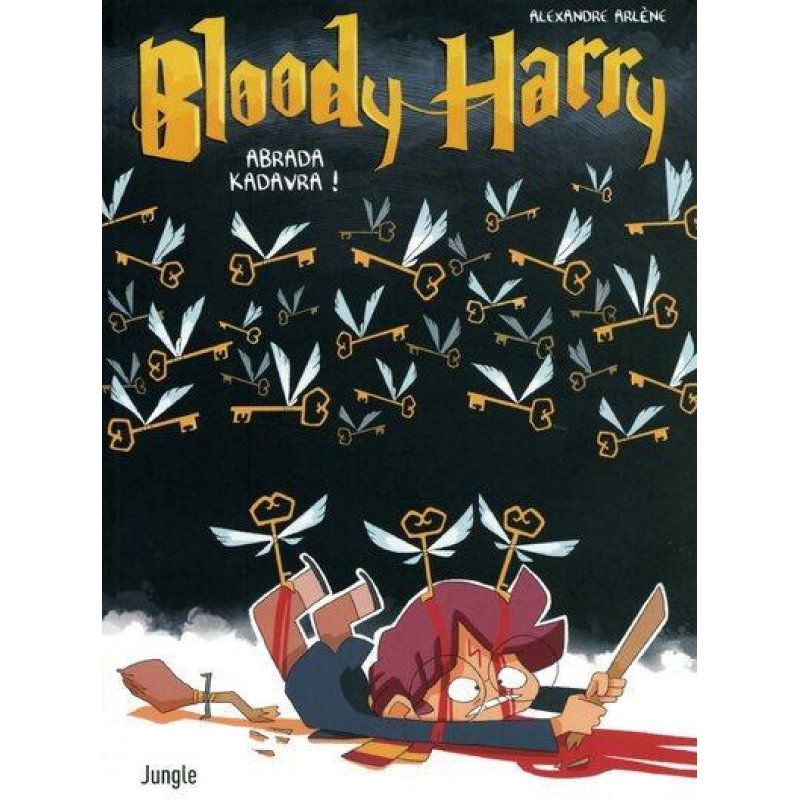 BLOODY HARRY - Abrada Kadavra -  Tome 2