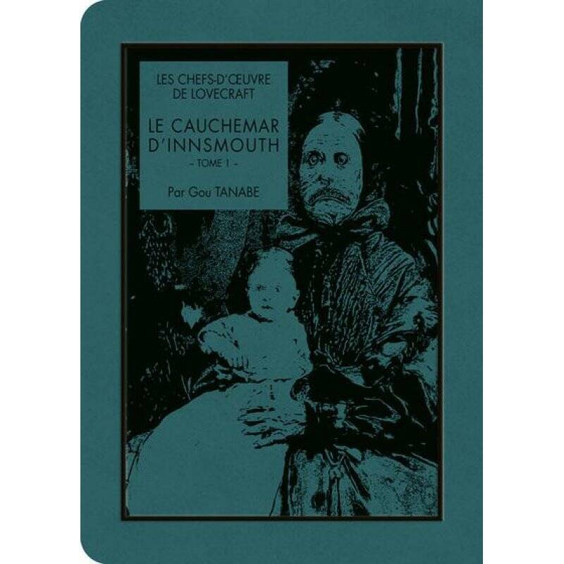 LES CHEFS D'OEUVRE DE LOVECRAFT - Le cauchemar d'Innsmouth - Tome 1