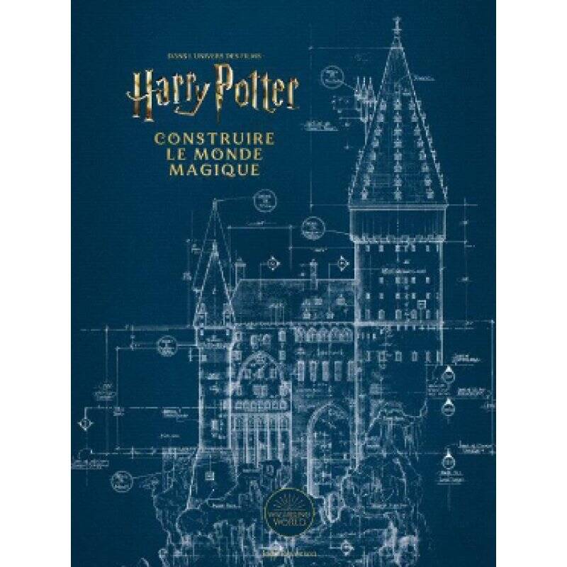 HARRY POTTER - Construire le monde magique