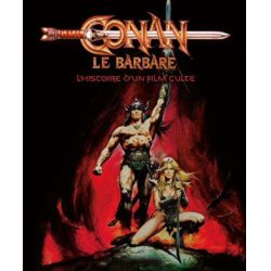 CONAN LE BARBARE - L'histoire d'un film culte